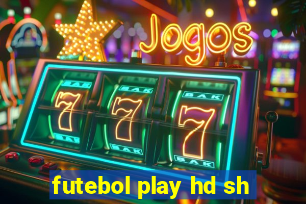 futebol play hd sh